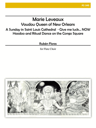 Marie Leveaux, Voudou Queen of New Orleans for Flute Choir
