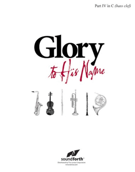 Glory to His Name - Part 4 in C Bass Clef