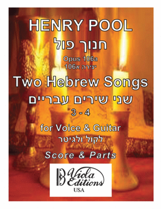 Opus 106a, Two Hebrew Songs, 3 - 4, for Voice & Guitar (Score & Parts)