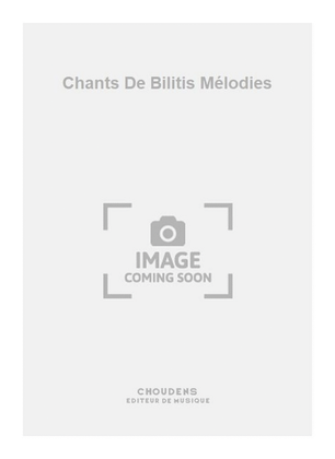 Chants De Bilitis Mélodies