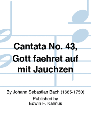 Book cover for Cantata No. 43, Gott faehret auf mit Jauchzen
