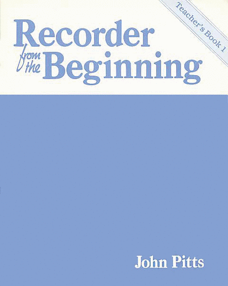 Recorder From The Beginning: Teacher's Book 1 Cl.