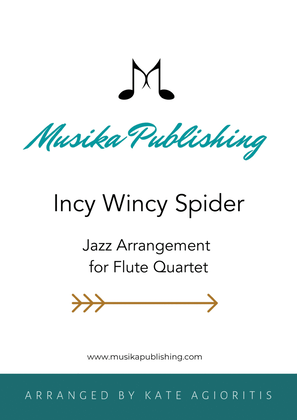 Incy Wincy Spider (Itsy Bitsy Spider) - Jazz Arrangement for Flute Quartet