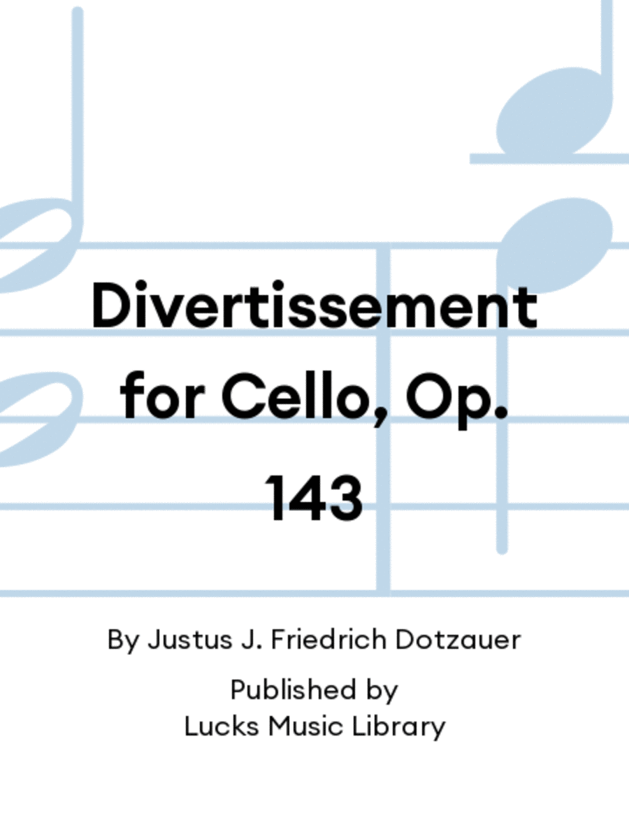 Divertissement for Cello, Op. 143
