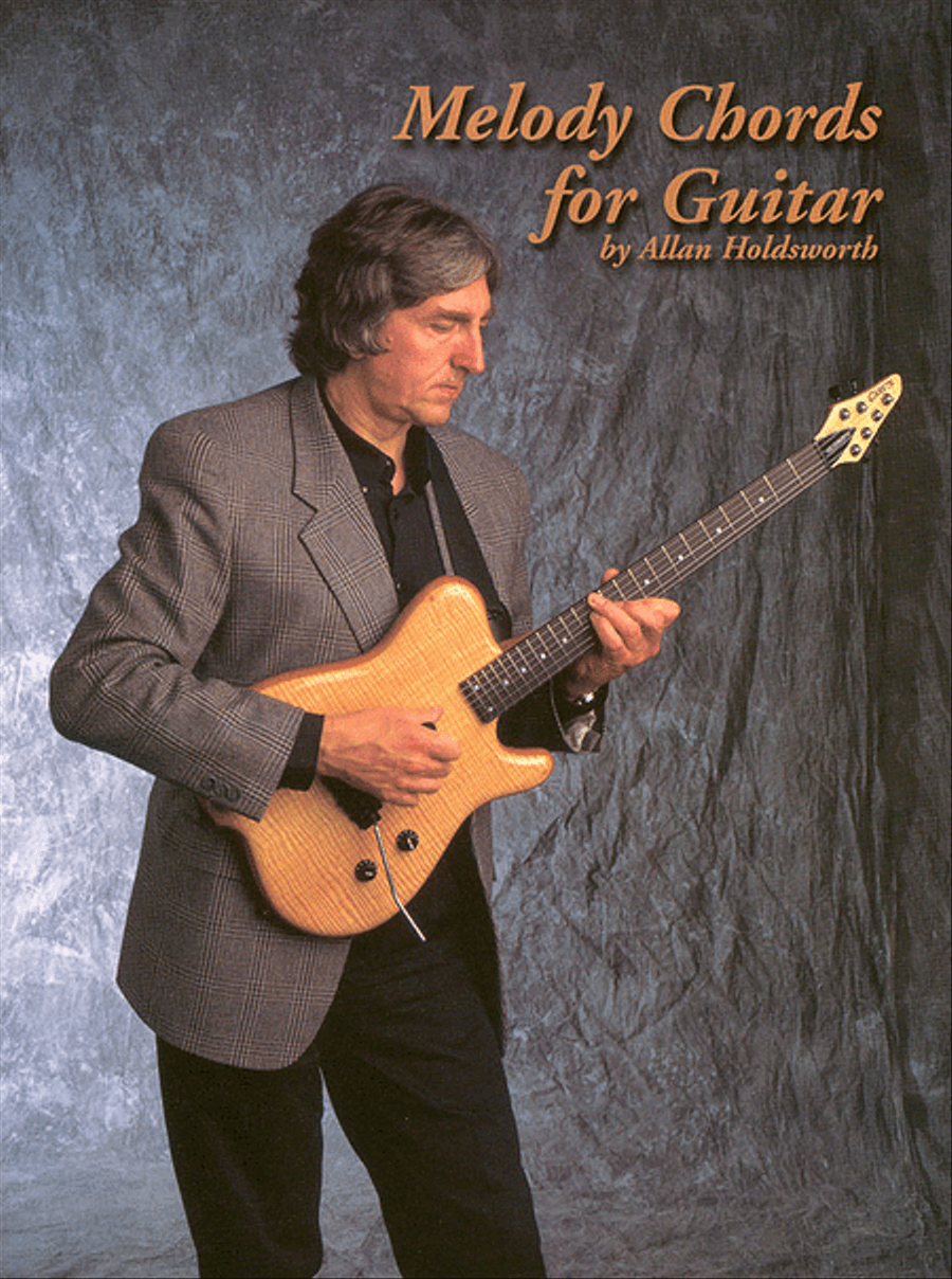 Melody Chords for Guitar by Allan Holdsworth