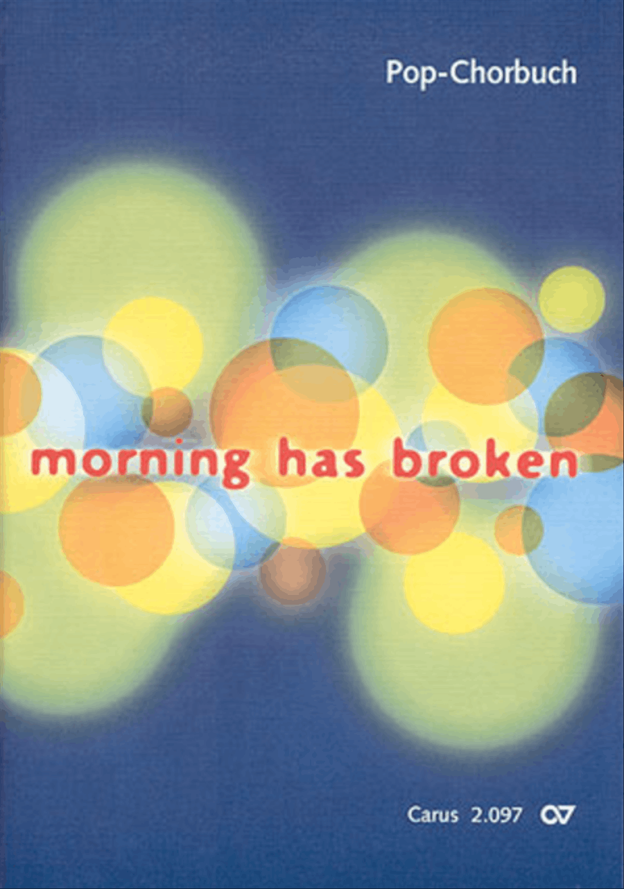 Pop-Chorbuch zum EG: Morning has broken by Various Choir - Sheet Music
