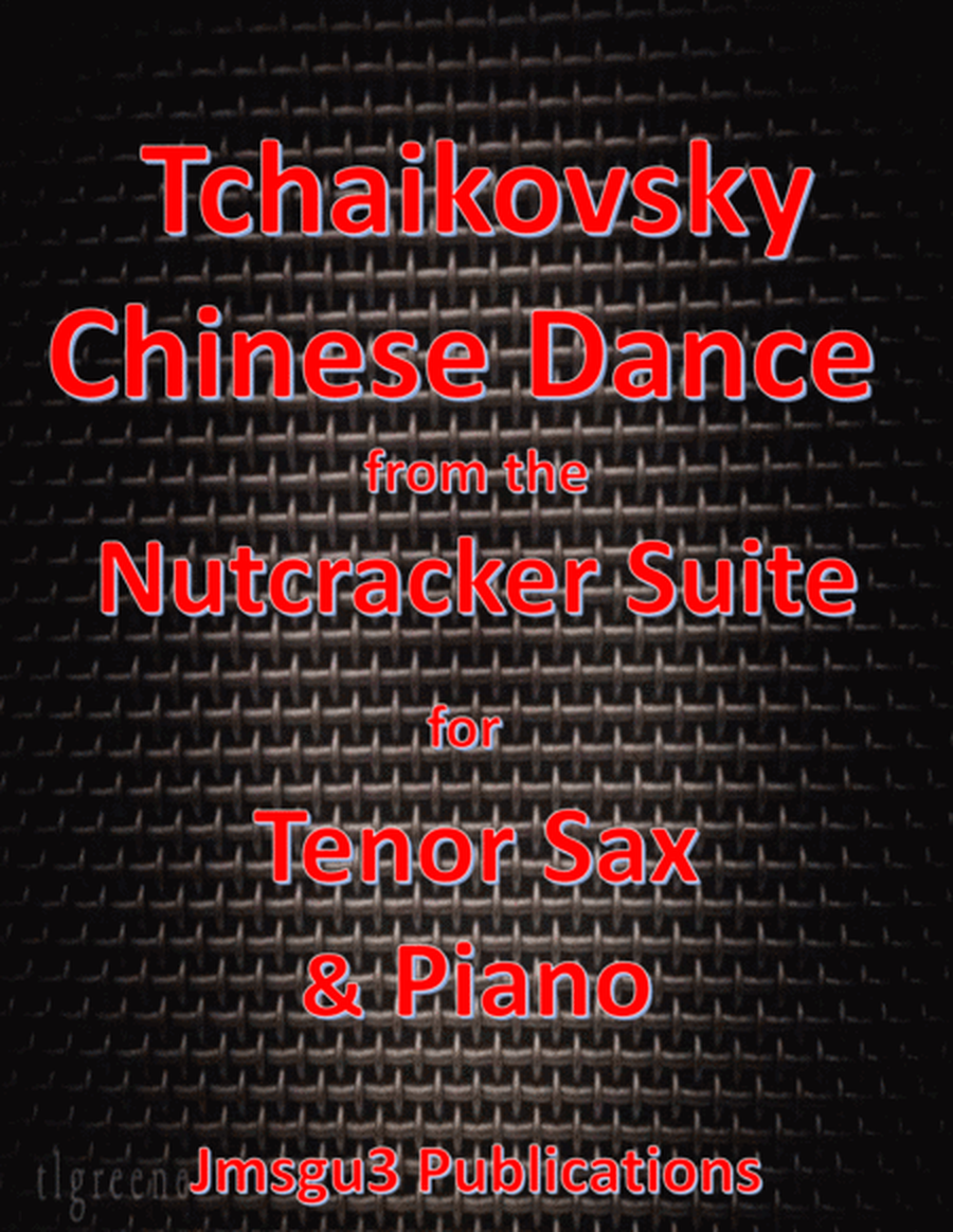 Tchaikovsky: Chinese Dance from Nutcracker Suite for Tenor Sax & Piano image number null
