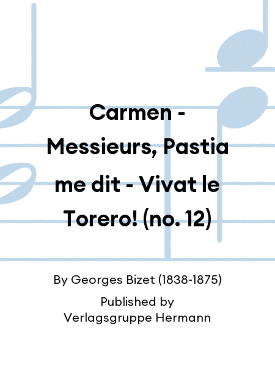 Carmen - Messieurs, Pastia me dit - Vivat le Torero! (no. 12) Choir scores gallery preview page 1