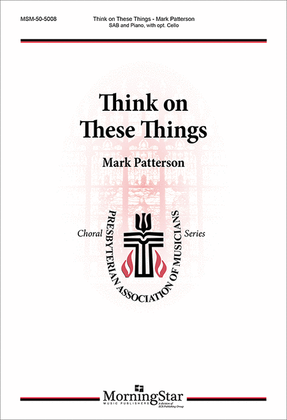 Think on These Things (Choral Score)