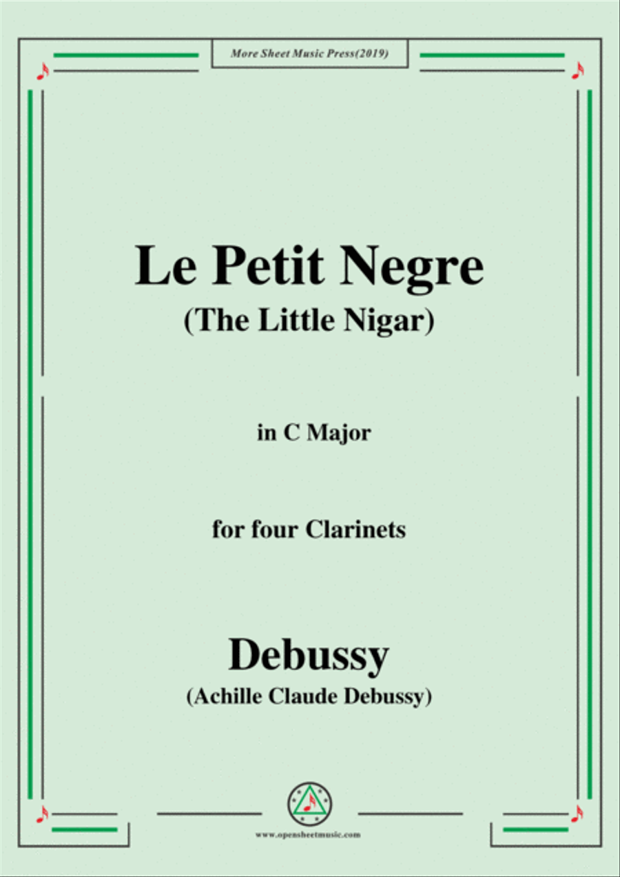 Debussy-Le Petit Negre(The Little Nigar),in C Major,for four Clarinets Clarinet Quartet scores gallery preview page 1