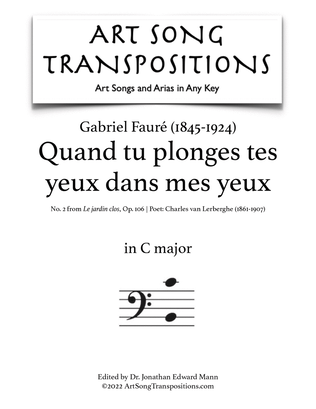 Book cover for FAURÉ: Quand tu plonges tes yeux dans mes yeux, Op. 106 no. 2 (transposed to C major, bass clef)