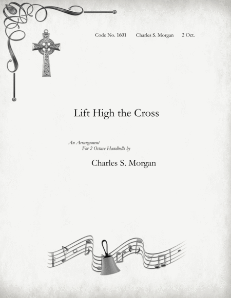 Lift High the Cross - for Two Octave Handbell Choirs image number null
