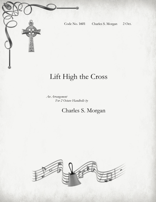 Lift High the Cross - for Two Octave Handbell Choirs