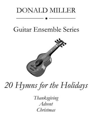 20 Hymns for the Holidays for Guitar Ensemble