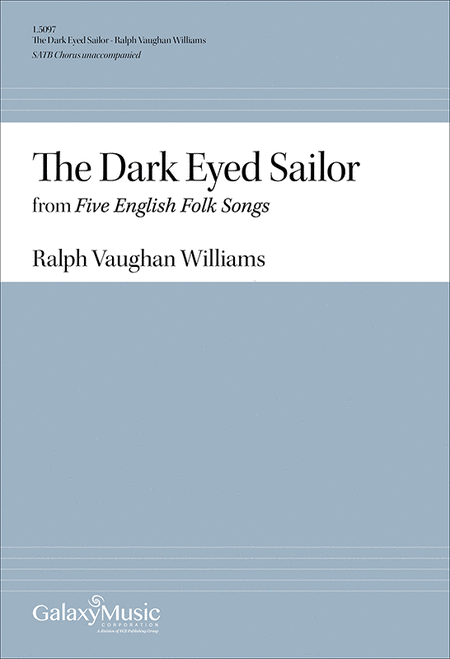 The Dark Eyed Sailor (No. 1 from Five English Folk-Songs)