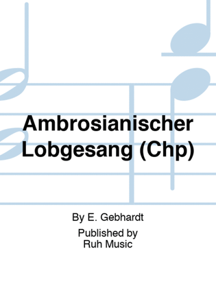 Ambrosianischer Lobgesang (Chp)