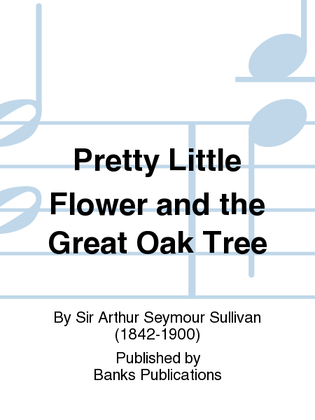 Pretty Little Flower and the Great Oak Tree