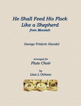 Book cover for He Shall Feed His Flock Like a Shepherd from Messiah for Flute Choir