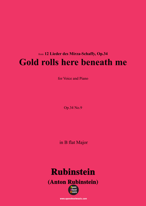 A. Rubinstein-Gelb rollt mir zu Füssen(Gold rolls here beneath me),Op.34 No.9,in B flat Major