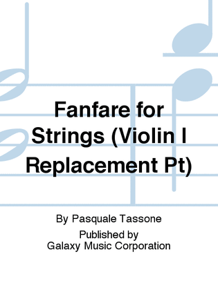 Book cover for Fanfare for Strings (Violin I Replacement Pt)