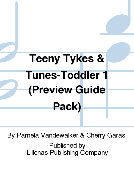 Teeny Tykes & Tunes-Toddler 1 (Preview Guide Pack)