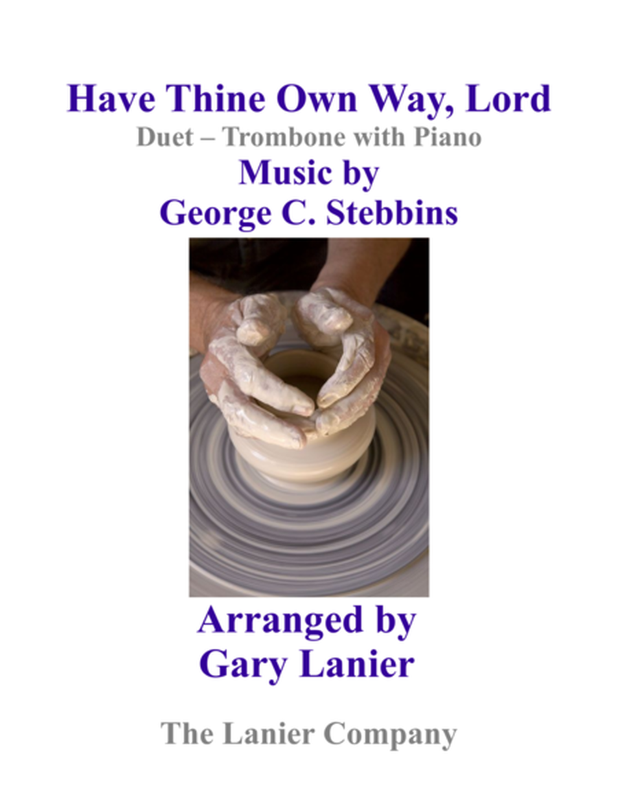 Gary Lanier: HAVE THINE OWN WAY, LORD (Duet – Trombone & Piano with Parts) image number null