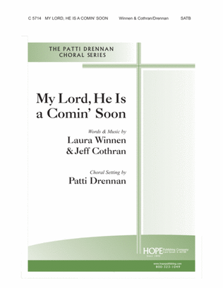 Book cover for My Lord, He Is a Comin' Soon- SATB-Digital Download