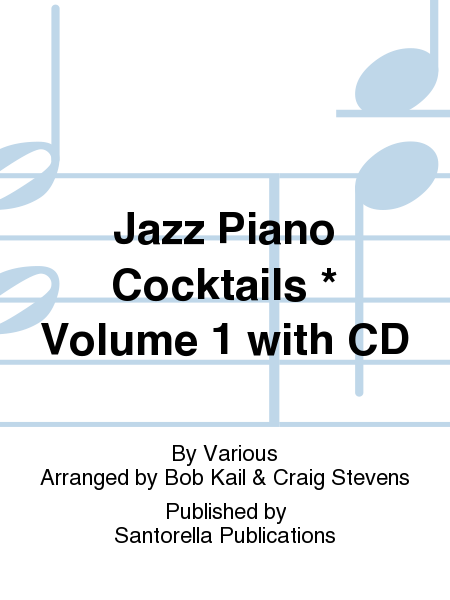 Jazz Piano Cocktails * Volume 1 with CD