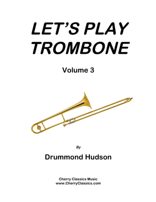 Book cover for Let's Play Trombone - Method, Volume 3