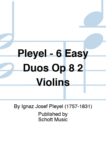 Pleyel - 6 Easy Duos Op 8 2 Violins
