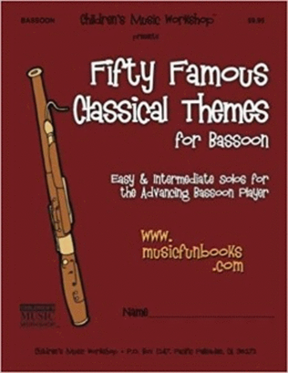 Book cover for Fifty Famous Classical Themes for Bassoon