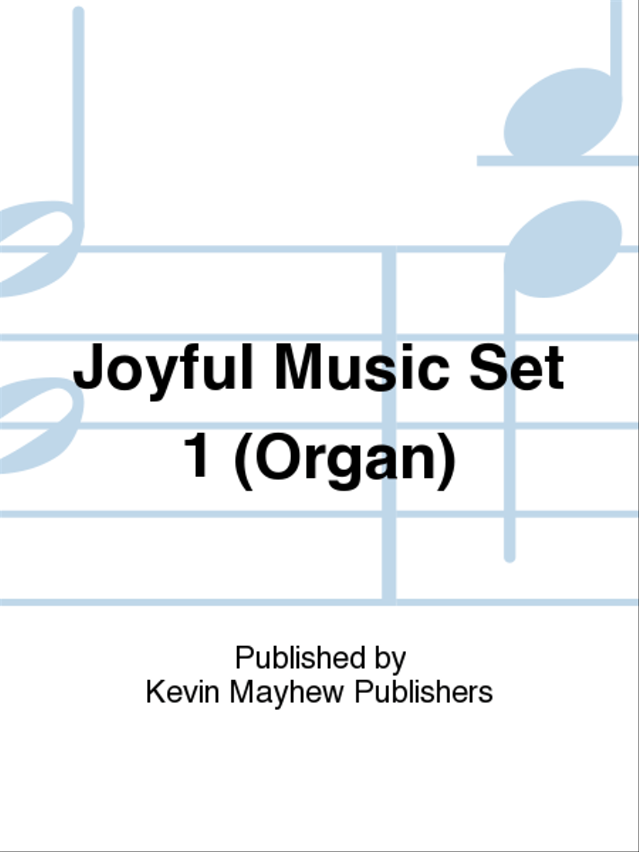 Joyful Music Set 1 (Organ)