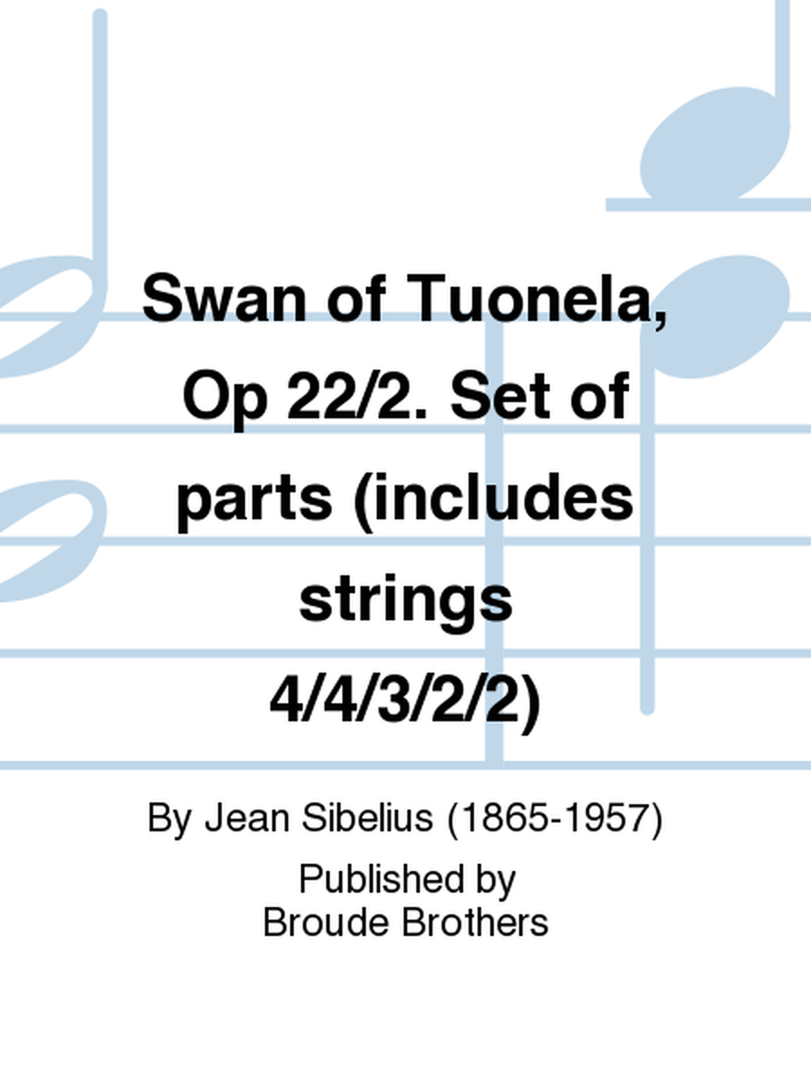 Swan of Tuonela, Op 22/2. Set of parts (includes strings 4/4/3/2/2)