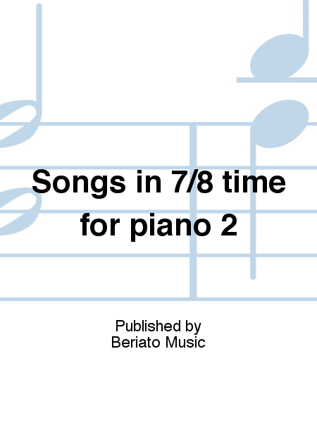 Songs in 7/8 time for piano 2