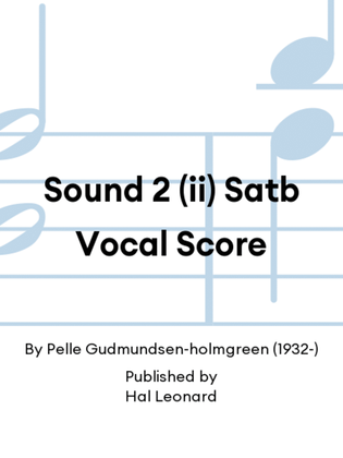 Sound 2 (ii) Satb Vocal Score