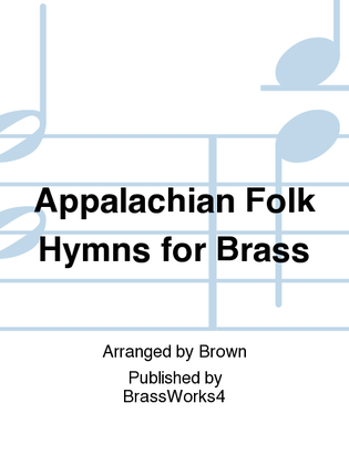 Appalachian Folk Hymns for Brass