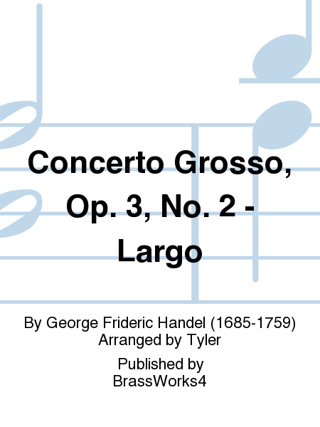 Concerto Grosso, Op. 3, No. 2 - Largo