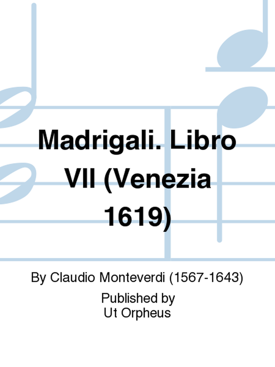 Madrigali. Libro VII (Venezia 1619)