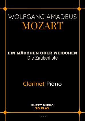 Ein Mädchen Oder Weibchen - Bb Clarinet and Piano (Full Score and Parts)