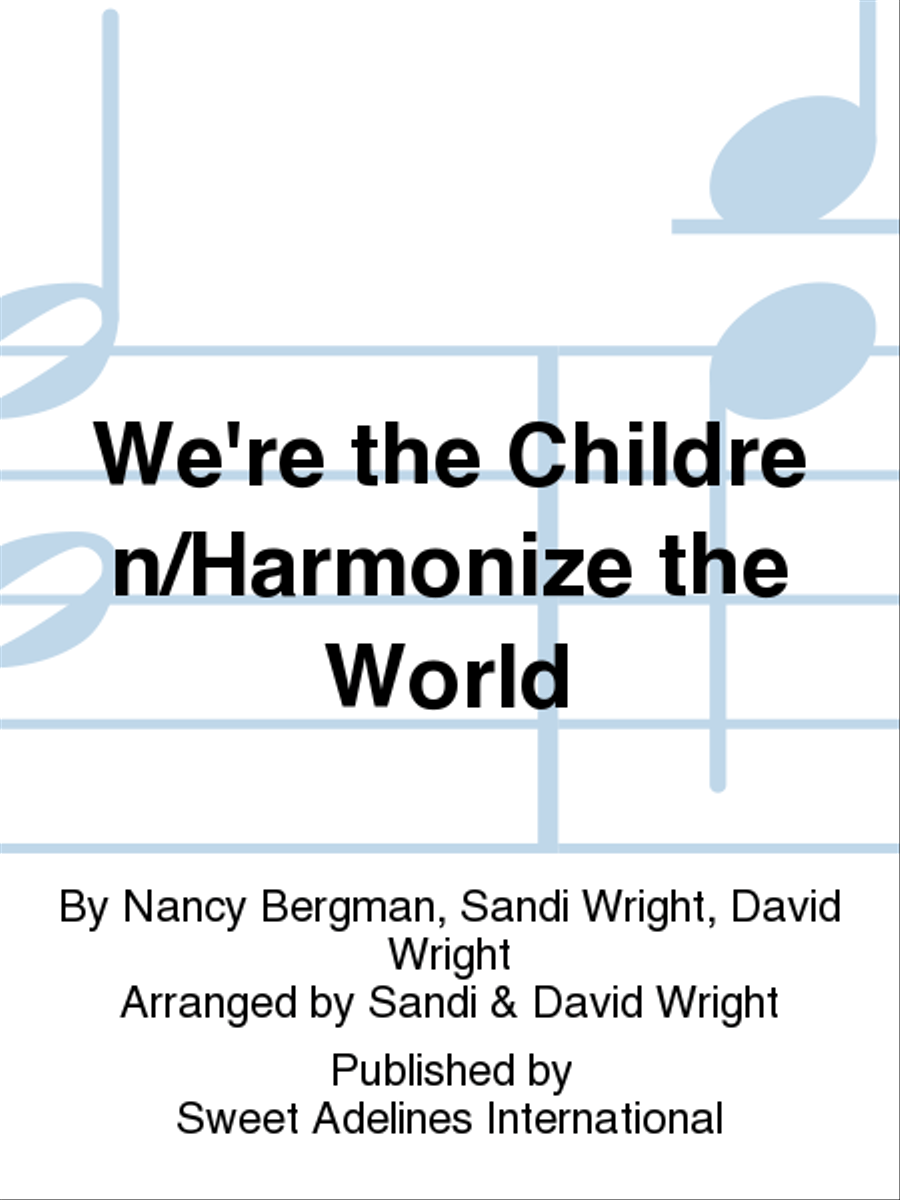 We're the Children/Harmonize the World A Cappella scores gallery preview page 1