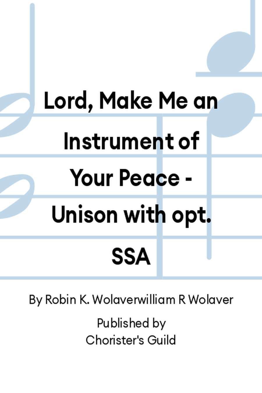 Lord, Make Me an Instrument of Your Peace (Unison with opt. SSA) SSA scores gallery preview page 1