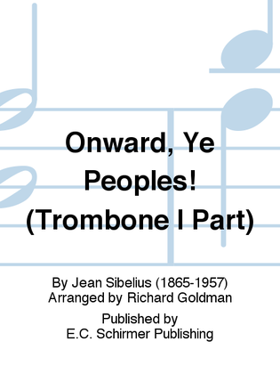 Book cover for Onward, Ye Peoples! (Trombone I Part)