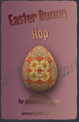 The Easter Bunny Hop, for Soprano Saxophone Duet