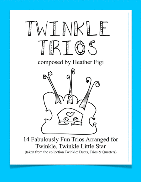 TWINKLE TRIOS: 14 Fabulously Fun Trios