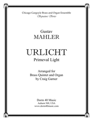 Urlicht (Primeval Light), Fourth Movement, Symphony No. 2 (for Brass Quintet [Horn Solo] & Organ)
