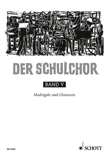 Der Schulchor Vol. 5: Madrigals