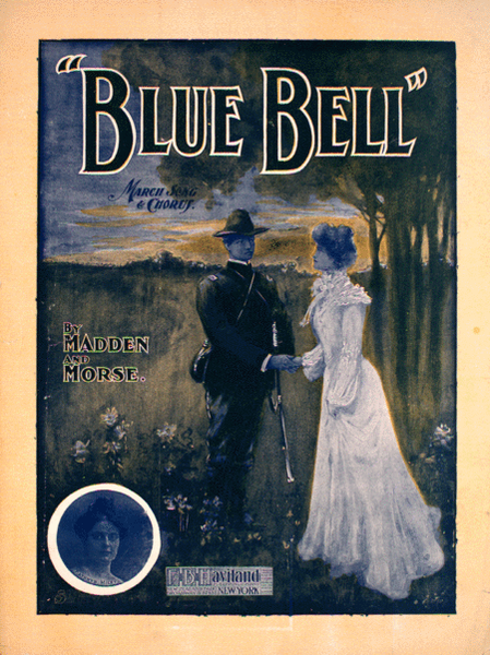 Blue Bell. March Song and Chorus