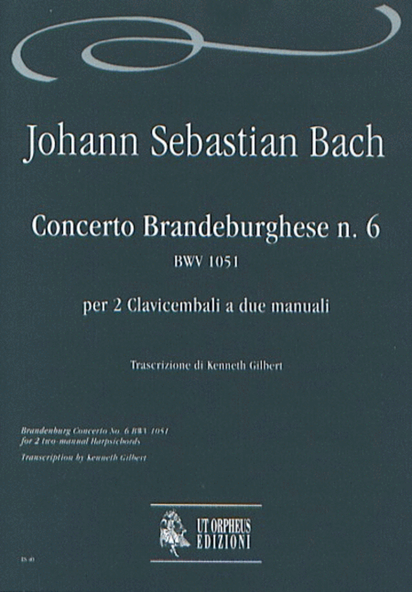 Brandenburg Concerto No. 6 BWV 1051 for 2 two-manual Harpsichords