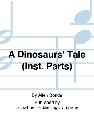 A Dinosaurs' Tale (Inst. Parts)