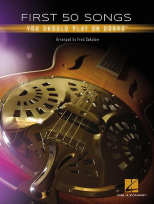 Book cover for First 50 Songs You Should Play on Dobro®